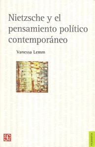 Nietzsche y el pensamiento político contemporáneo, de Vanessa Lemm