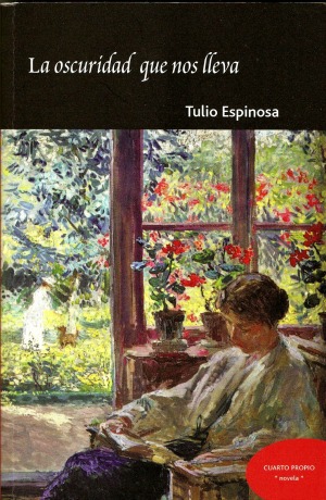 La oscuridad que nos lleva, de Tulio Espinosa