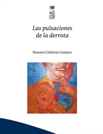 Las pulsaciones de la derrota, de Damaris Calderón